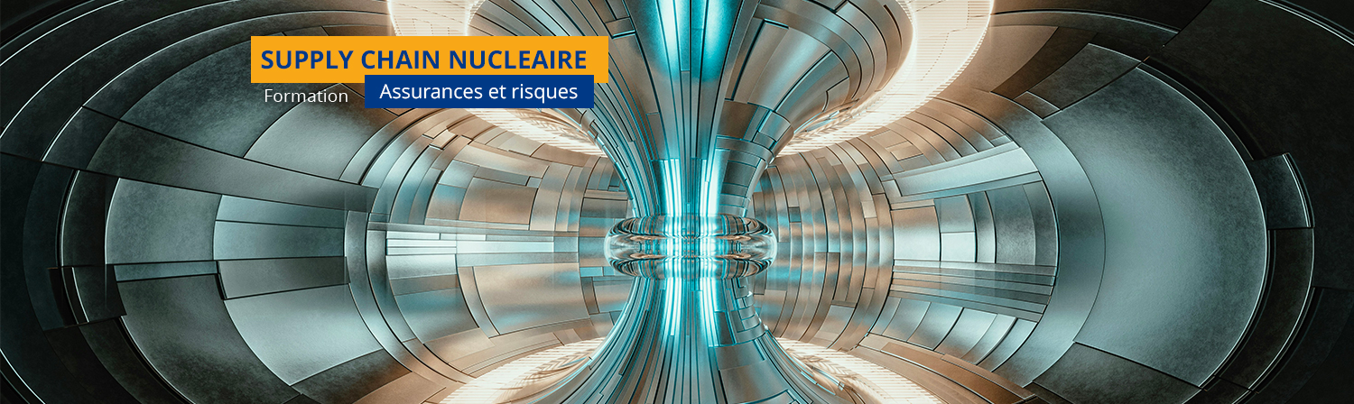 Assurances et risques dans la supply chain nucléaire